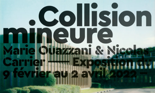 Identité graphique de l'exposition “Collision mineure” de Marie Ouazzani & Nicolas Carrie à la Maison Salvan par Yann Febvre.