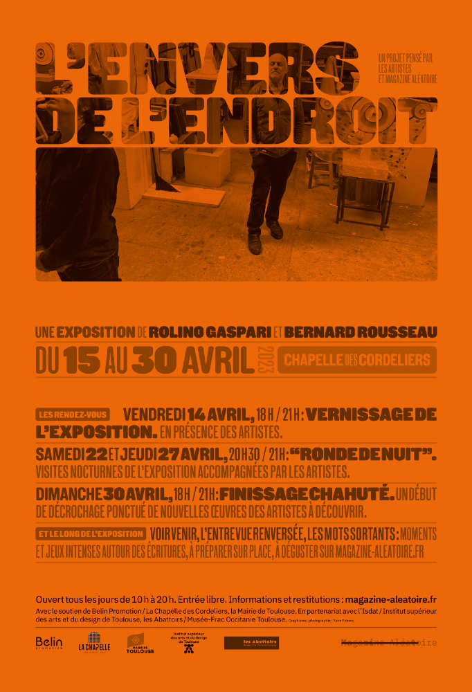Artistes à l'atelier. Une affiche de Yann Febvre pour “L'envers de l'endroit”, exposition de Rolino Gaspari et Bernard Rousseau pensée par Magazine Aléatoire. Image : Yann Febvre.