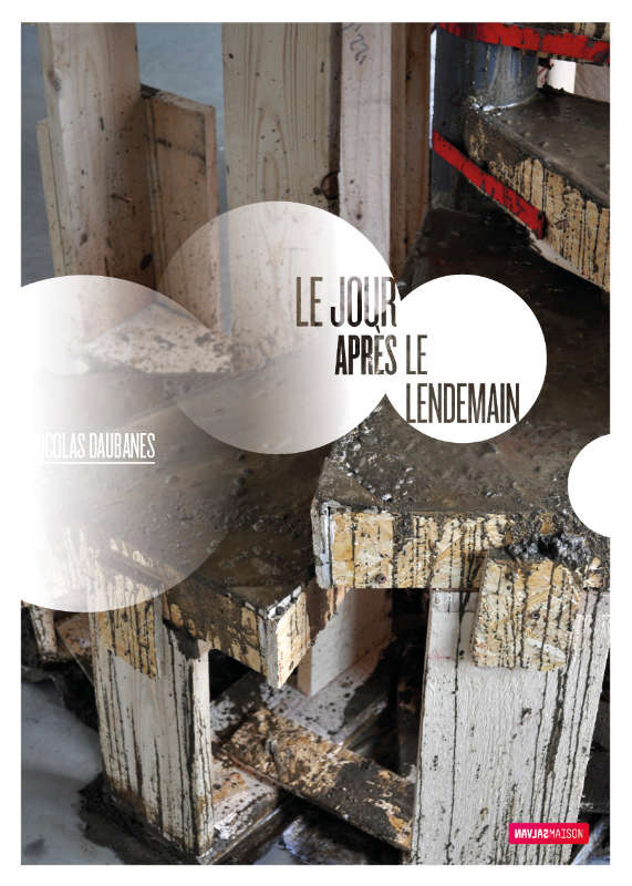 Après le lendemain… Carton d’invitation de l'exposition de Nicolas Daubanes “Le jour après le lendemain” à la Maison Salvan, par Yann Febvre.
