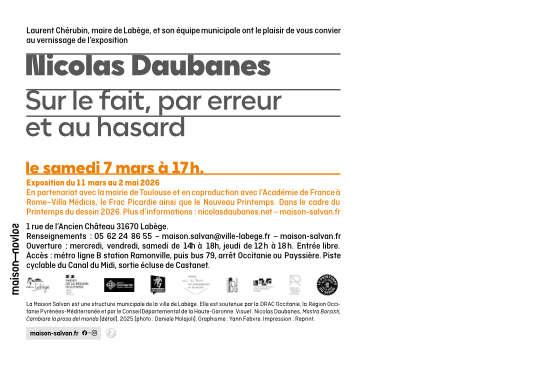 Une histoire de la Villa Médicis. Carton d’invitation de l'exposition de Nicolas Daubanes “Sur le fait, par erreur et au hasard” à la Maison Salvan, par Yann Febvre.